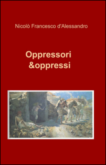 Oppressori &amp; oppressi