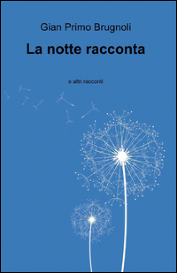 La Notte Racconta E Altri Racconti
