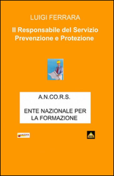 Il responsabile del servizio prevenzione e protezione RSPP