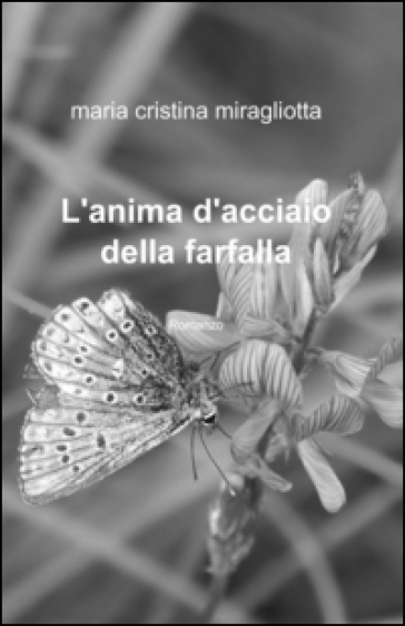 L'anima D'acciaio Della Farfalla