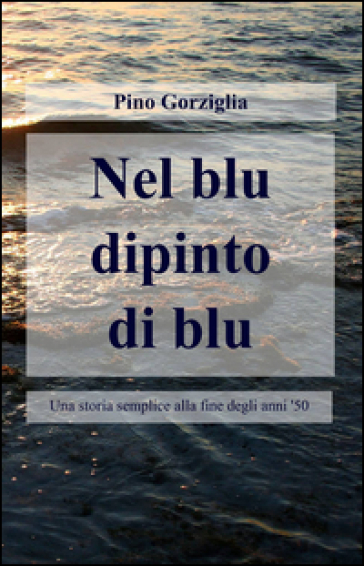 Nel Blu Dipinto Di Blu