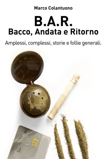 B.A.R. - Bacco Andata e Ritorno