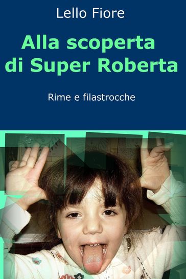 Alla scoperta di Super Roberta