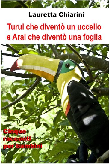 Turul che diventò un uccello e Aral che diventò una foglia