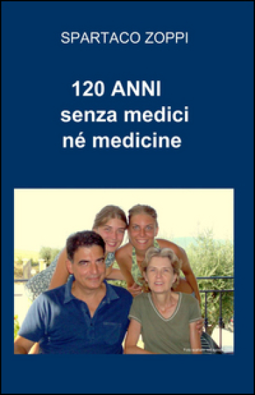120 Anni Senza Medici Né Medicine