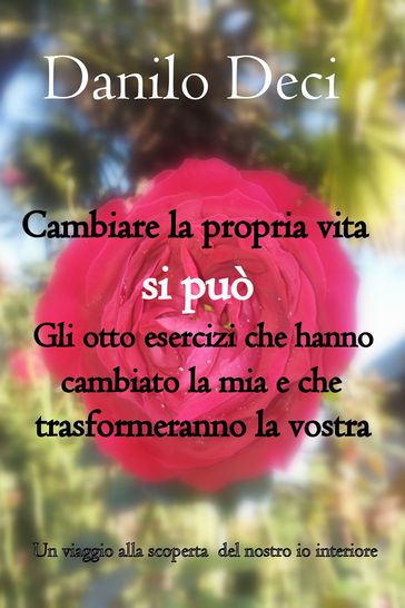 Cambiare la propria vita si può