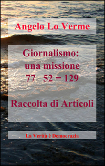 Giornalismo. Una Missione