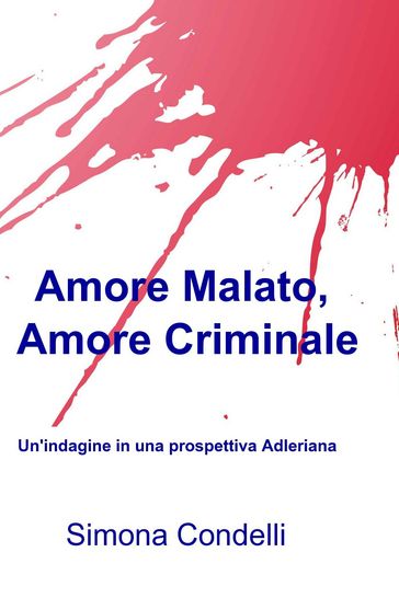 Amore Malato, Amore criminale