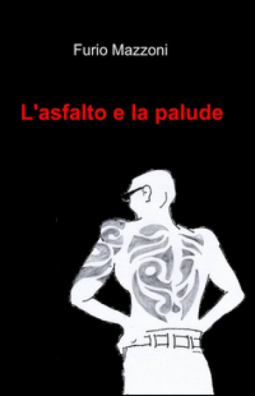 L'asfalto E La Palude
