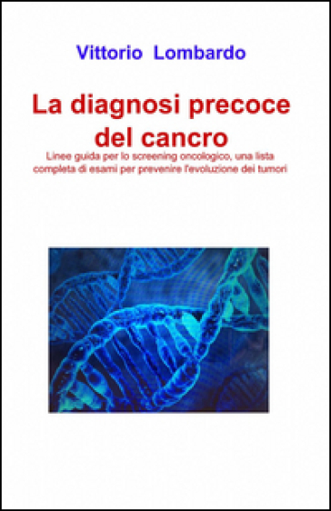 La Diagnosi Precoce Del Cancro