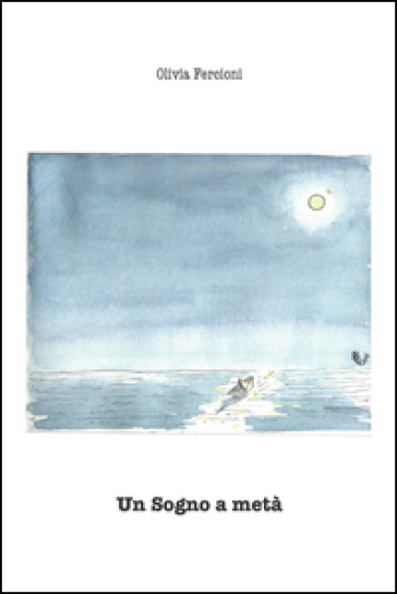 Un sogno a metà