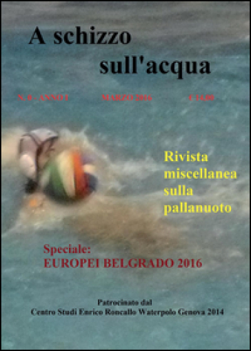 A schizzo sull'acqua (2016). Vol. 0