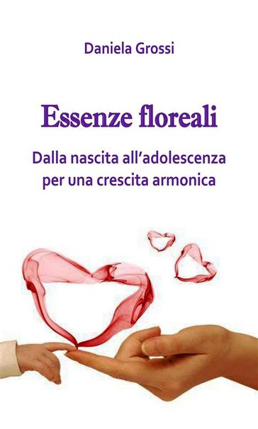 Essenze Floreali, dalla nascita all'adolescenza