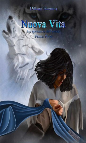 Nuova Vita - La speranza dell'erede - Prima parte