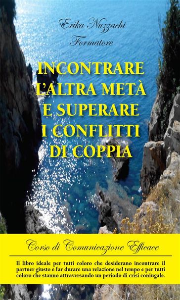 Incontrare l'altra metà e superare i conflitti di coppia