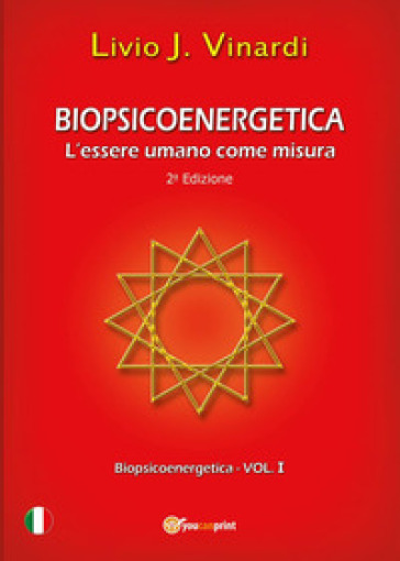 Biopsicoenergetica. L'essere umano come misura