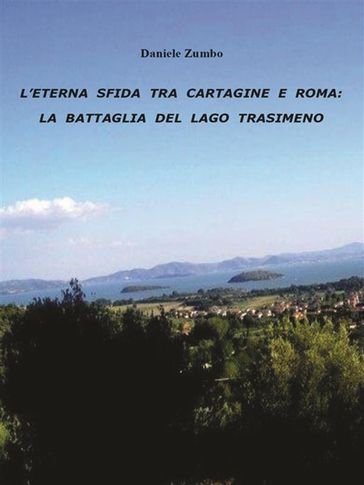 L'eterna sfida tra Cartagine e Roma: la battaglia del Lago Trasimeno