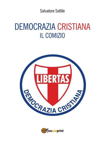 Democrazia Cristiana. Il comizio
