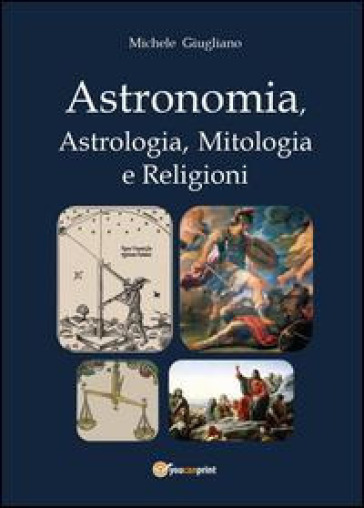 Astronomia, astrologia, mitologia e religioni