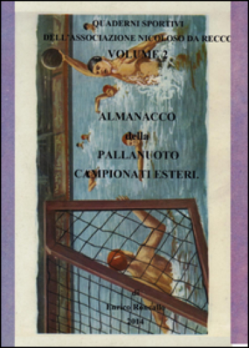 Almanacco della pallanuoto. Campionati esteri