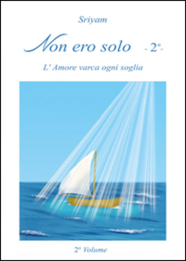 Non ero solo. Vol. 2