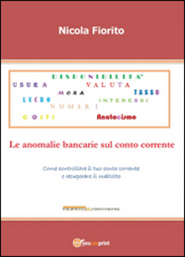 Anatocismo. Le anomalie bancarie sul conto corrente
