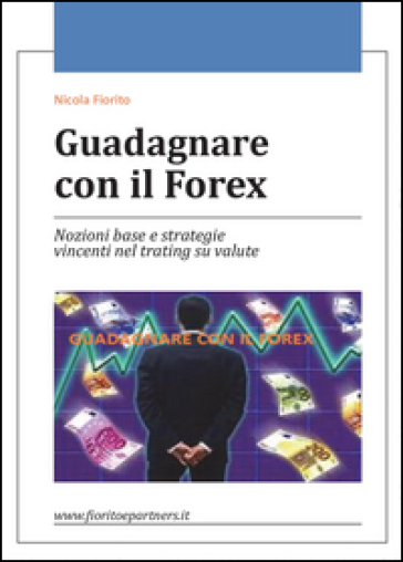 Guadagnare con il Forex