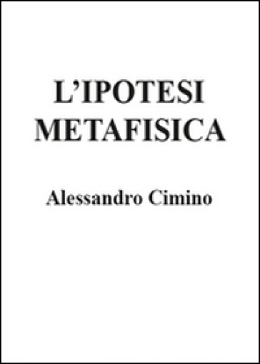 L'ipotesi metafisica