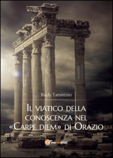Il viatico della conoscenza nel «Carpe diem» di Orazio
