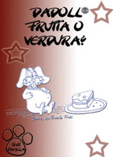 Dadoll frutta o verdura?