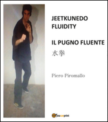 Jeetkunedo fluidity. Il pugno fluente