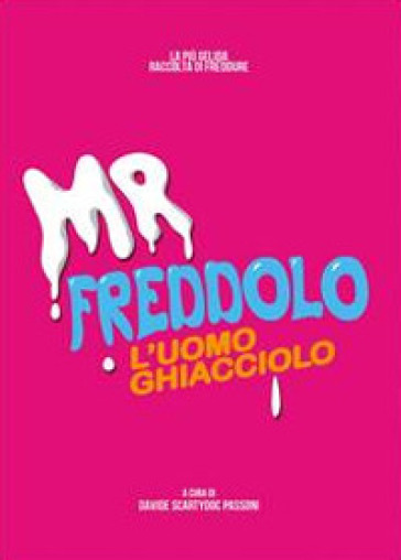 Mr. Freddolo. L'uomo Ghiacciolo