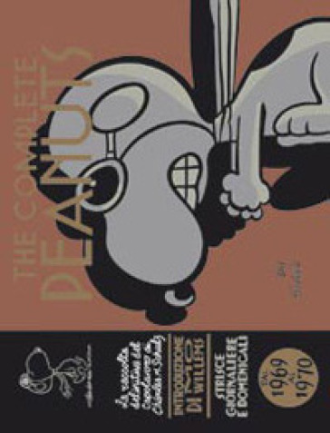 The Complete Peanuts. Strisce Giornaliere E Domenicali. Nuova Ediz.. Dal 1969 Al 1970 (Vol. 10)