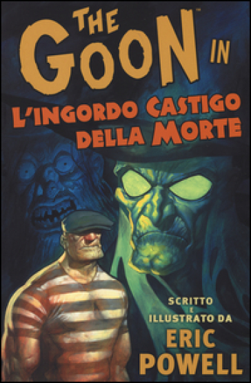 The Goon. Vol. 10: L' ingordo castigo della morte