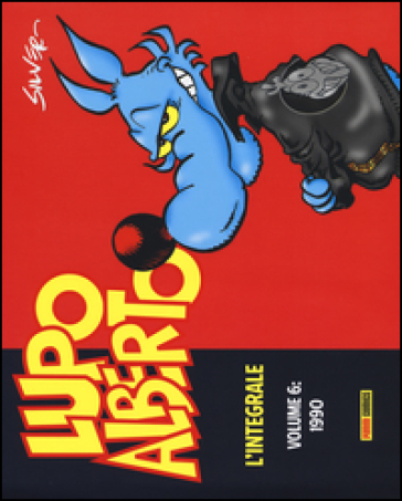 Lupo Alberto. L'integrale. Vol. 6: 1990