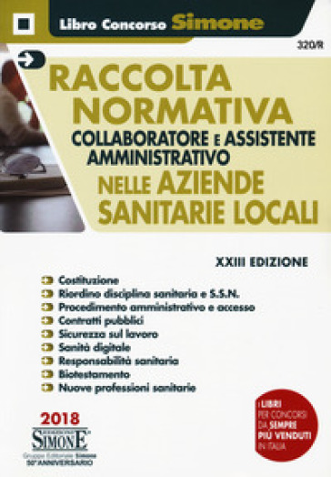 Collaboratore E Assistente Amministrativo Nelle Aziende Sanitarie Locali-Raccolta Normativa Collaboratore E Assistente Amministrativo Nelle Aziende Sanitarie Locali. Con Contenuto Digitale Per Accesso Online
