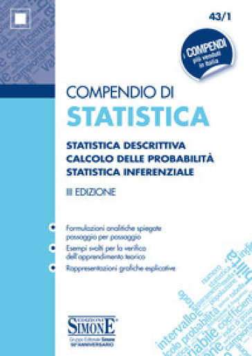 Compendio Di Statistica. Statistica Descrittiva. Calcolo Delle Probabilità. Statistica Inferenziale