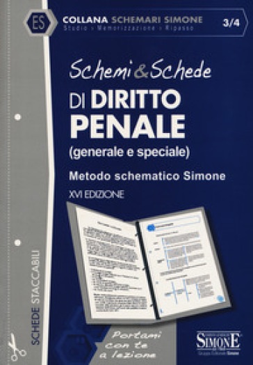 Schemi &amp; schede di diritto penale (generale e speciale). Metodo schematico Simone