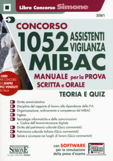 Concorso 1052 Assistenti Vigilanza Mibac - Manuale Per La Prova Scritta E Orale - Teoria E Quiz