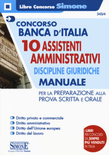 Concorso Banca d'Italia. 10 assistenti amministrativi. Discipline giuridiche. Manuale per la preparazione alla prova scritta e orale. Con espansioni o