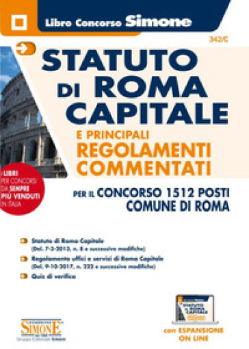 Statuto Di Roma Capitale E Principali Regolamenti Commentati Per Il Concorso 1512 Posti Comune Di Roma. Con Espansione On Line