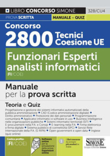Concorso 2800 Tecnici Coesione Ue - Funzionari Esperti Analisti Informatici (Fi/Coe) - Manuale Per La Prova Scritta