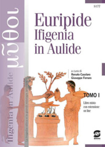 Ifigenia in Aulide. Con e-book. Con espansione online. Vol. 1-2