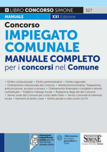 Concorso Impiegato Comunale. Manuale Completo Per I Concorsi Nel Comune. Con Espansione Online