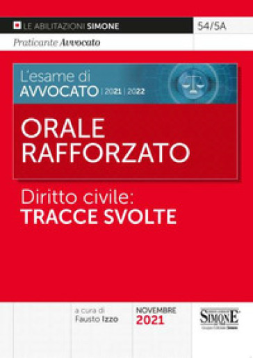 L'esame Di Avvocato 2021-2022. Orale Rafforzato. Diritto Civile: Tracce Svolte-image