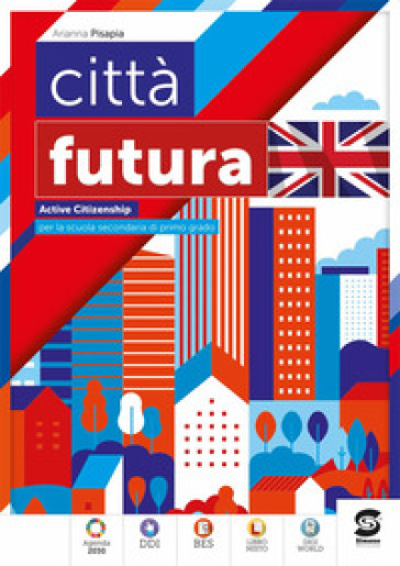 Città futura. Citizenship activities. Educazione civica in inglese. Per la Scuola media. Con e-book. Con espansione online