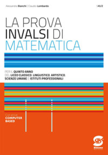 La prova INVALSI di matematica. Per il 5° anno delle Scuole superiori. Con e-book. Con espansione online