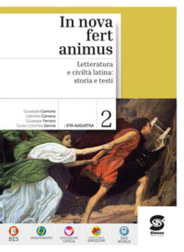 In nova fert animus. Per le Scuole superiori. Con e-book. Con espansione online. Vol. 2: Letteratura e civiltà latina. Storia e testi