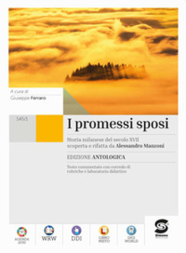 I Promessi sposi. Storia milanese del XVII secolo. Per le Scuole superiori. Con e-book. Con espansione online