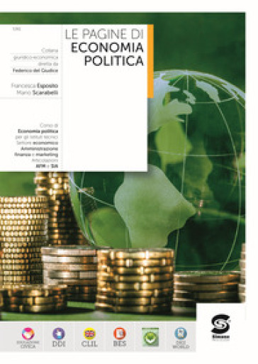 Le pagine di economia politica. Per le Scuole superiori. Con e-book. Con espansione online